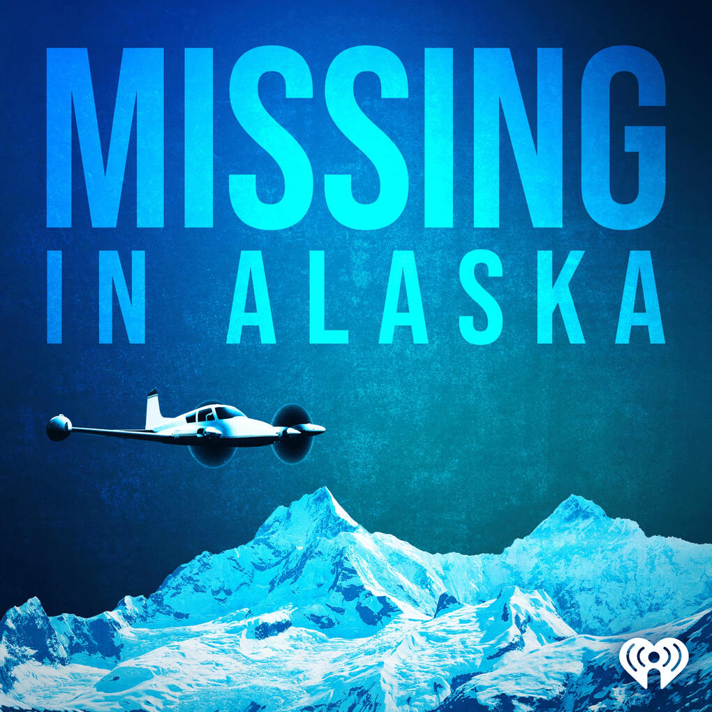 Listen to "Missing in Alaska"